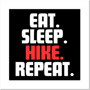 EAT. SLEEP. HIKE. REPEAT Posters and Art